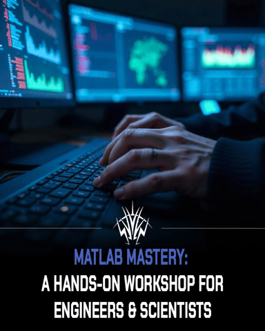 Poster of MATLAB Mastery: A Hands-On Workshop for Engineers & Scientists