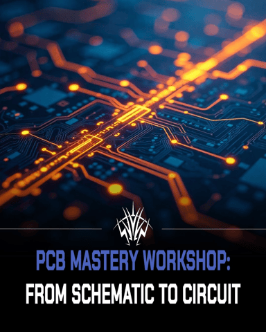 Poster of PCB Mastery Workshop: From Schematic To Circuit
